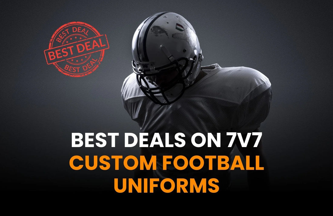 Best Deals on 7 v 7 Custom Football Uniforms