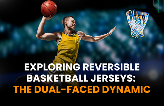 Exploring Reversible Basketball Jerseys: The Dual-Faced Dynamic