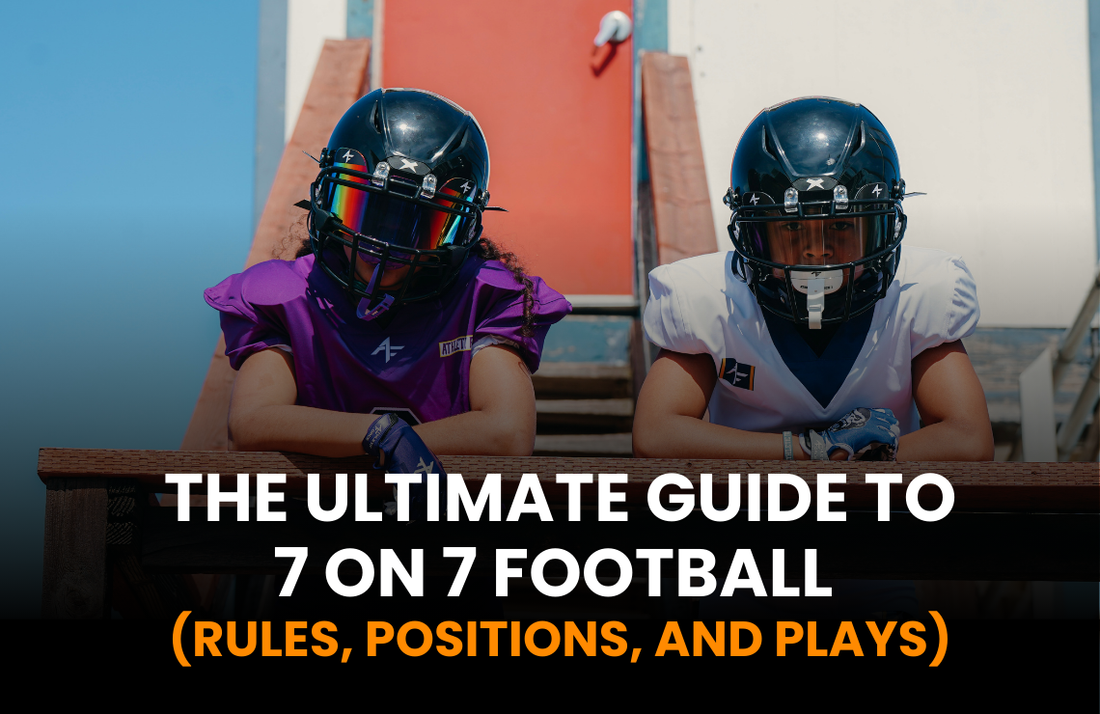 The Ultimate Guide to 7 on 7 Football (Rules, Positions, and Plays)