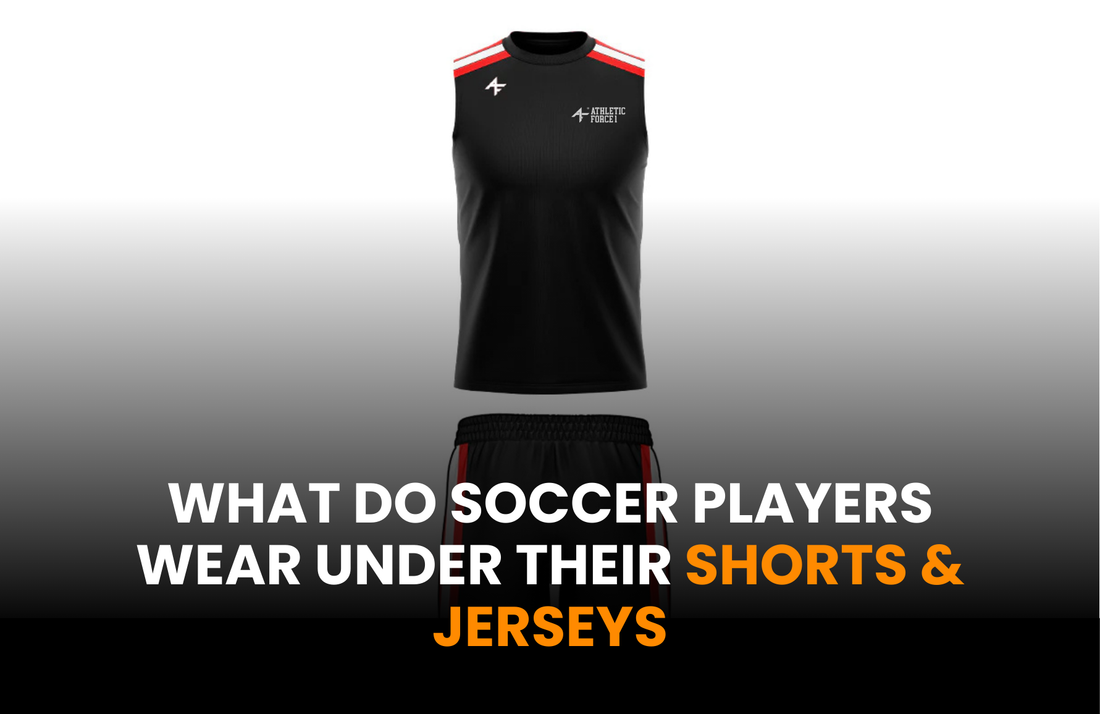 What Do Soccer Players Wear Under Their Shorts and Jerseys