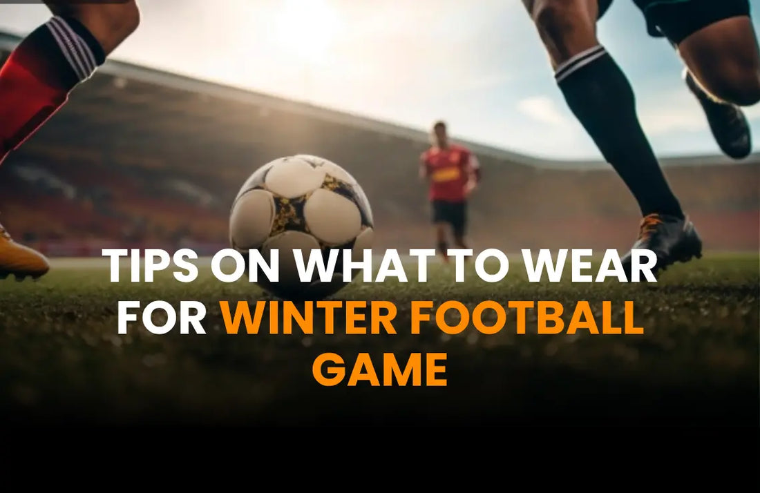 What to Wear for Winter Football Game